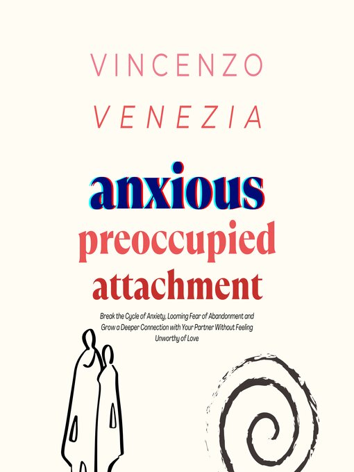 Title details for Anxious Preoccupied Attachment by Vincenzo Venezia - Wait list